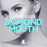 [OUT NOW] Judge Jules – Diamond Mouth